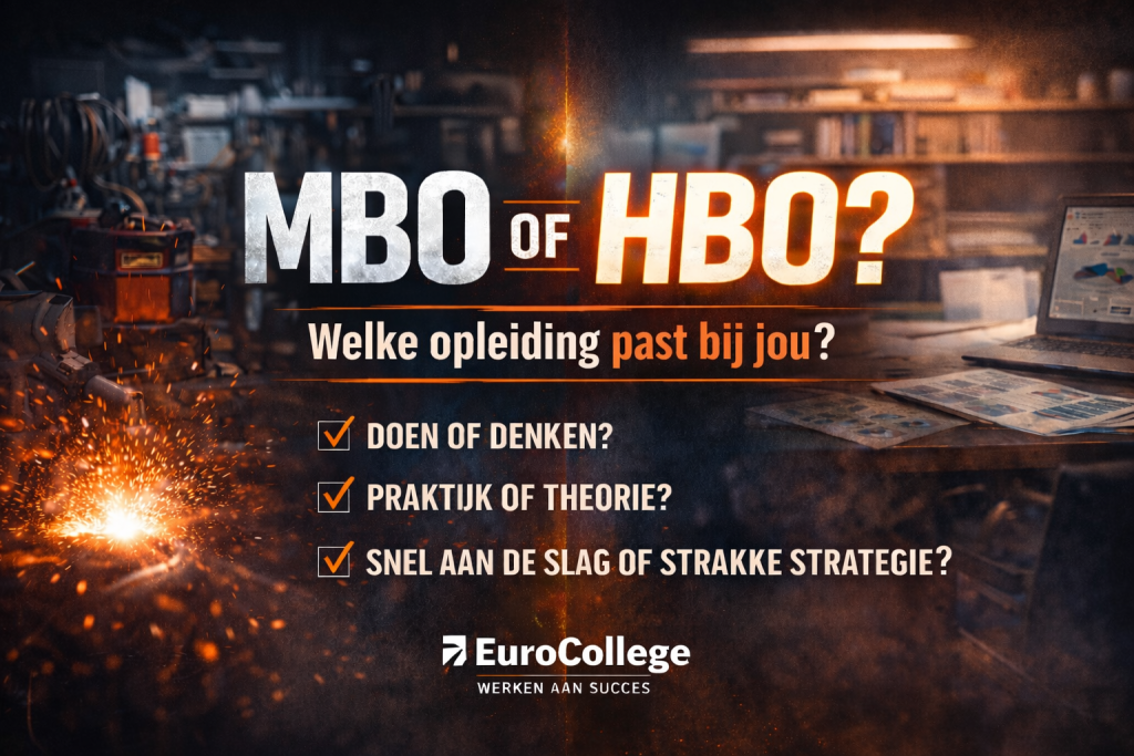 Verschil tussen mbo en hbo – praktijkgericht onderwijs versus strategisch denken bij EuroCollege